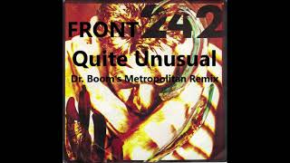 Front 242 Quite Unusual Dr  Boom's Metropolitan Remix