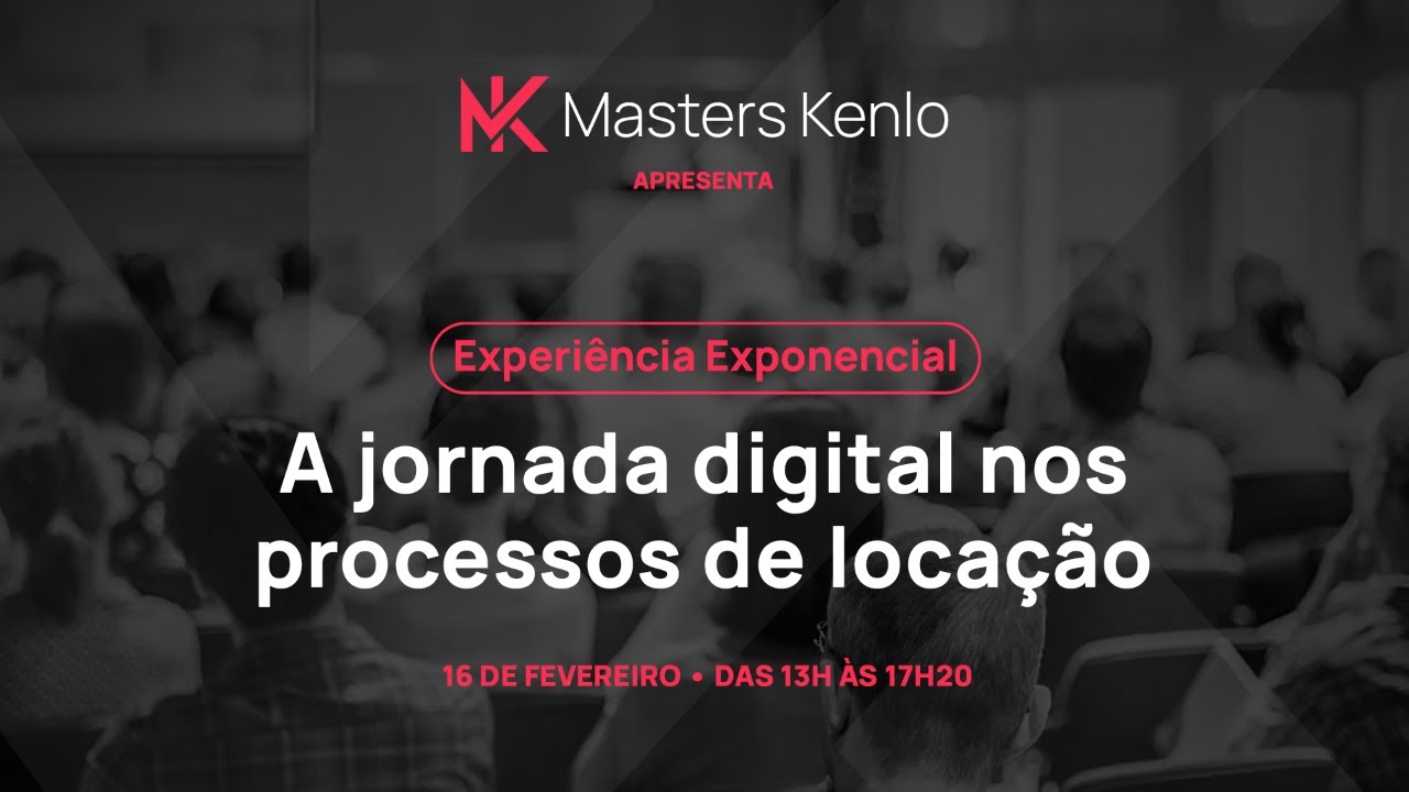 A jornada digital nos processos de locação • Masters Kenlo