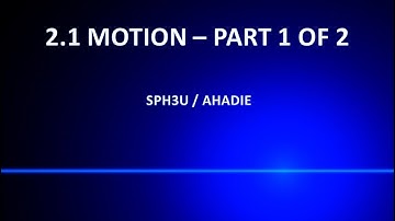 2.1 Motion - Part 1 of 2