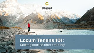Locum Tenens 101: Getting Started After Training