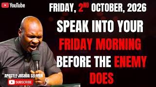 2ND OCTOBER 2026: START YOUR FRIDAY WITH POWERFUL EARLY MORNING PRAYERS| APOSTLE JOSHUA SELMAN Update