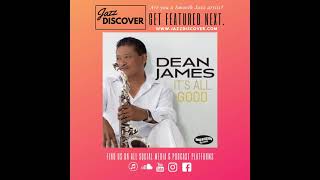 Dean James - It's All Good (@deanjamesjazz) (2021 Smooth Jazz, New Smooth Jazz, Jazz Discover)