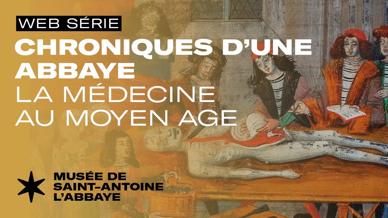 Chroniques d'une abbaye | La médecine au Moyen Âge | 2016 - YouTube