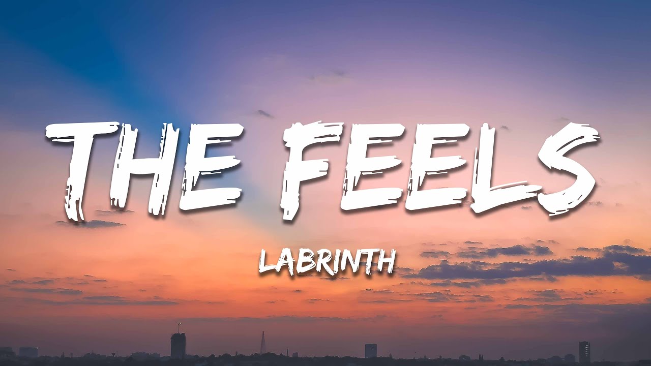 Labrinth The Feels (Lyrics) YouTube