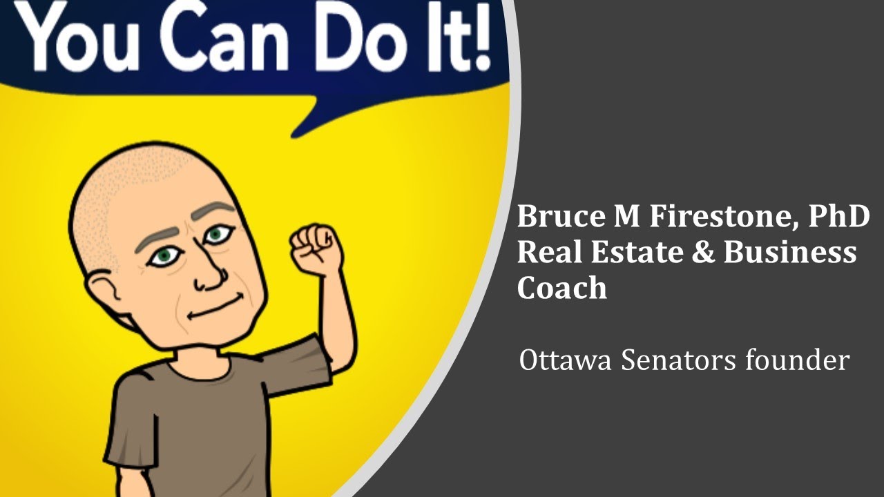 Bruce M Firestone, PhD, Real Estate & Business Coach Introduction