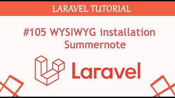 #105  WYSIWYG installation Summernote Complete Blogging Content Management System in Laravel