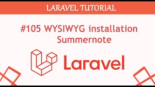 #105  WYSIWYG installation Summernote Complete Blogging Content Management System in Laravel