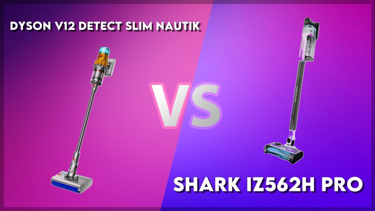 Dyson V12 Detect Slim Nautik vs Shark IZ562H Pro Technical Comparison