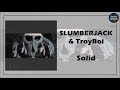SLUMBERJACK TroyBoi Solid mp3