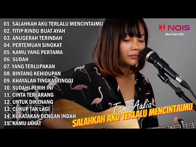 TAMI AULIA SALAHKAH AKU TERLALU MENCINTAIMU FULL ALBUM AKUSTIK 2022 class=