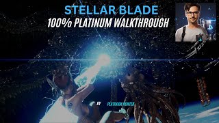 STELLAR BLADE 100% PLATINUM WALKTHROUGH PART 1 FULL GAME TROPHY GUIDE AND COLLECTIBLES