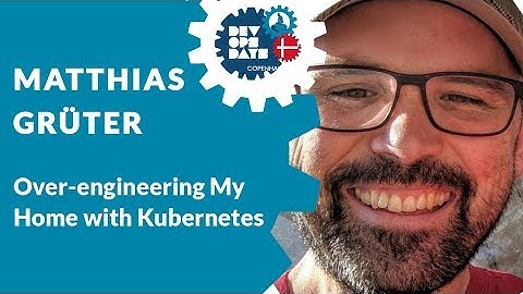 Ignite Talk - Matthias Grüter from Spotify - Over-engineering My Home with Kubernetes