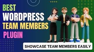 Best WordPress Team Members Plugin Tutorial 2026 | Showcase Team Members Easily