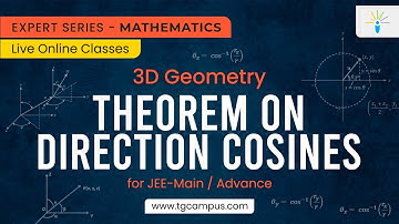 Theorem on Direction Cosines | 3D Geometry | JEE | Mathematics - TG Campus
