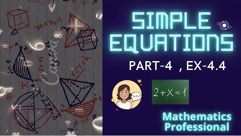 Simple Equations part-4/class7/math/chapter-4/Ex-4.4/Equation/Linear equation/Statement questions