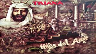 Video thumbnail of "TRIANA - ¡YA ESTÁ BIEN! (HIJOS DEL AGOBIO - 1977)"