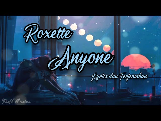 Anyone - Roxette (Lirik Lagu Terjemahan) class=