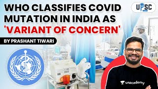 UPSC CSE | WHO classifies Covid Mutation in India as 'Variant of Concern' | Prashant Tiwari