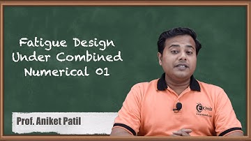 Fatigue Design Under Combined Numerical 1 - Design Against Fluctuating Loads - Machine Design 1