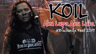 KOIL - Aku Lupa Aku Luka [Live] @ Blackandje Fest 2019