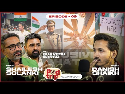 Girls Need Support, Not Just Talent | Mr. Shailesh & Mr. Bhavesh | PodTrip Ep. 9 | Danish Shaikh