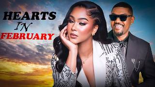 HEARTS IN FEBRUARY -CYNTHIA CLARKE - EDDIE WATSON -NIGERIAN MOVIES 2026 LATEST FULL MOVIES #trending