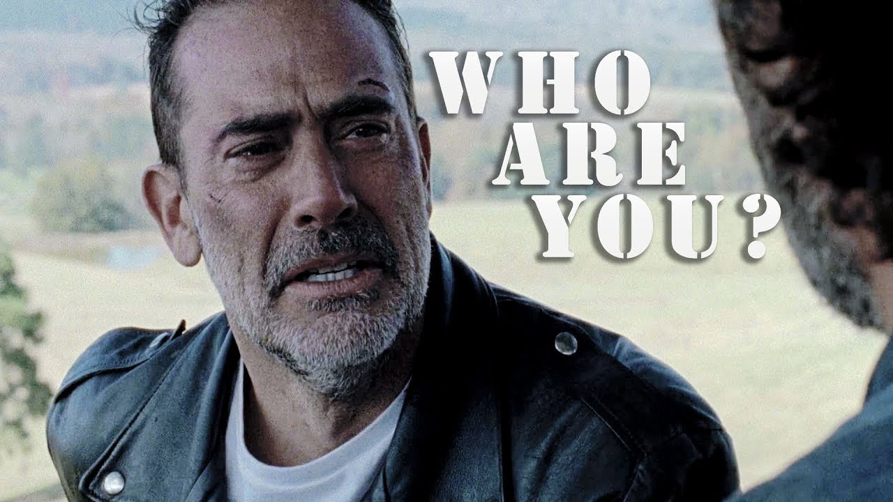 Negan || Who Are You?