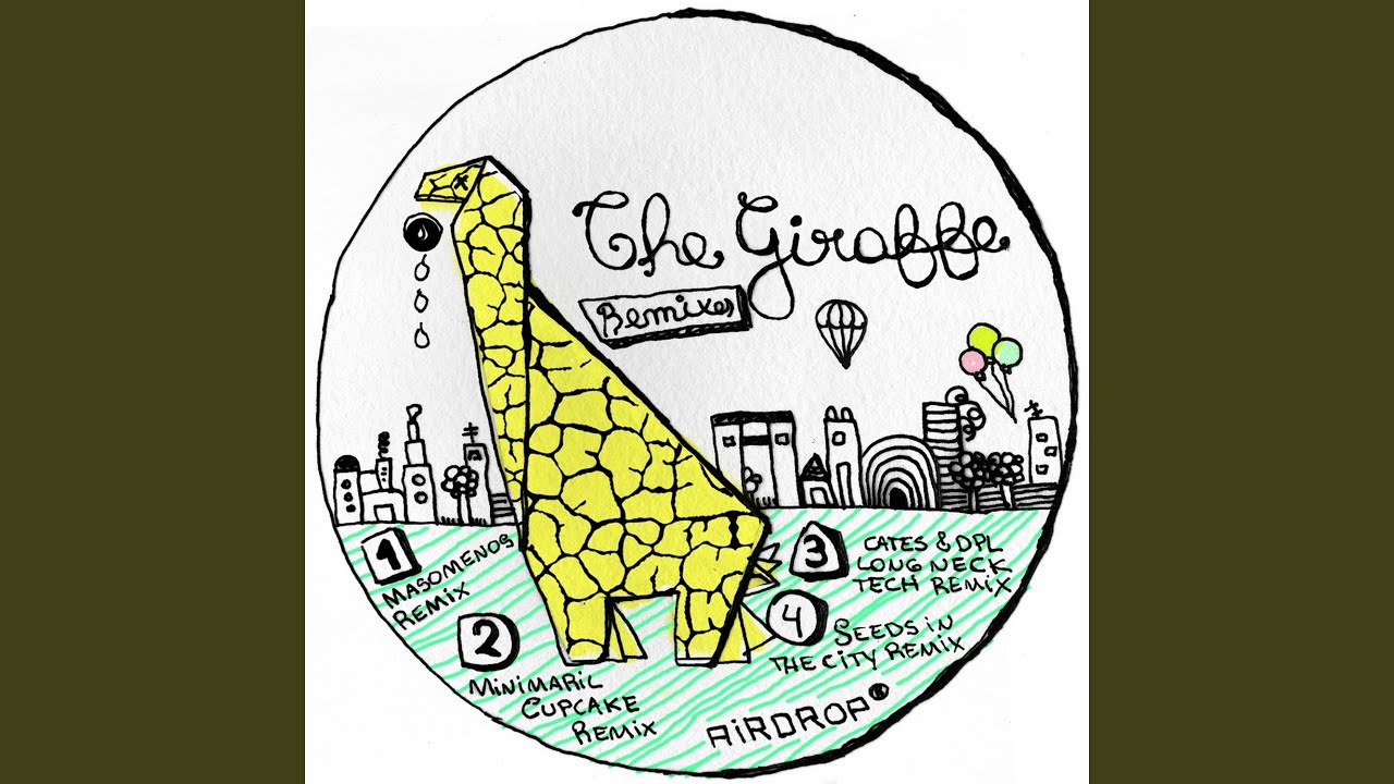 The Giraffe (Seeds in the City Remix)