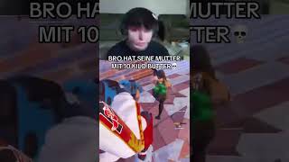 BRO HAT SEINE MUTTER MIT 10 KILO BUTTER😭💀 #fornitememes #fortnite #forniteclips #fortnitefunny