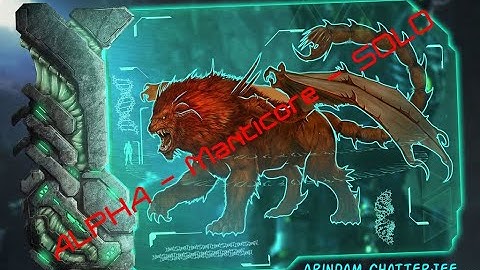Ark Survival Evolved - SOLO Alpha Manticore Boss Fight