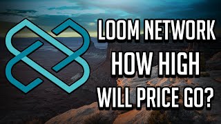 LOOM Network - How High Will Price Go? amp Bitcoin Update 2019 