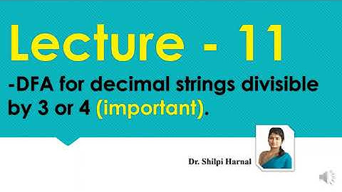 DFA for decimal strings divisible by 3 or 4 | DFA for strings divisibility check | Lecture 11