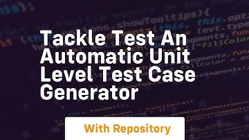 Tackle test an automatic unit level test case generator