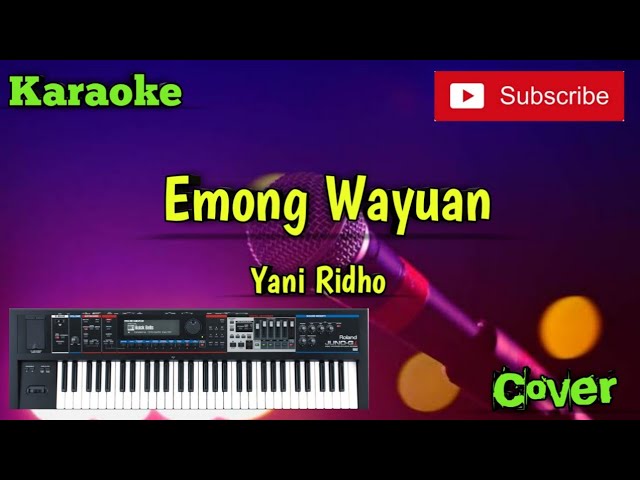 Emong Wayuan ( Yani Ridho ) Karaoke - Cover - Musik Sandiwaraan class=