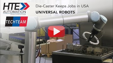 Universal Robots Help Chicago Die Casting Company Keep Jobs in the U S