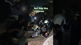 Nur dağı hira mağarası (peygamber efendimize vahiy inen mağara) #nurdağı #mekke #medine #umre #kabe