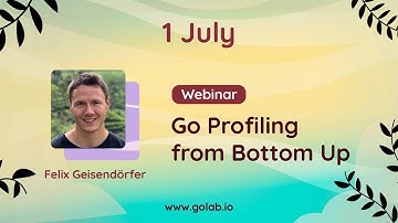 Webinar Live | Go Profiling from Bottom Up - Felix Geisendörfer
