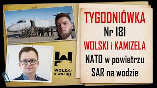 Wolski z Kamizelą: Tygodniówka Nr 181, .NATO w powietrzu, SAR na wodzie.