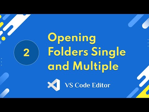 2.  Opening Folders Single and Multiple | VS Code Editor