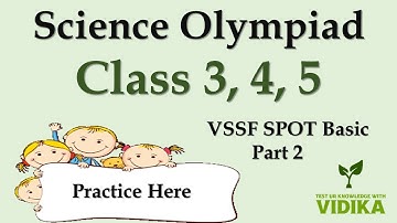 MCQ for VSSF Spot Basic | Science Olympiad for class 3,4 &5| Practice for SPOT Basic Olympiad Part 2