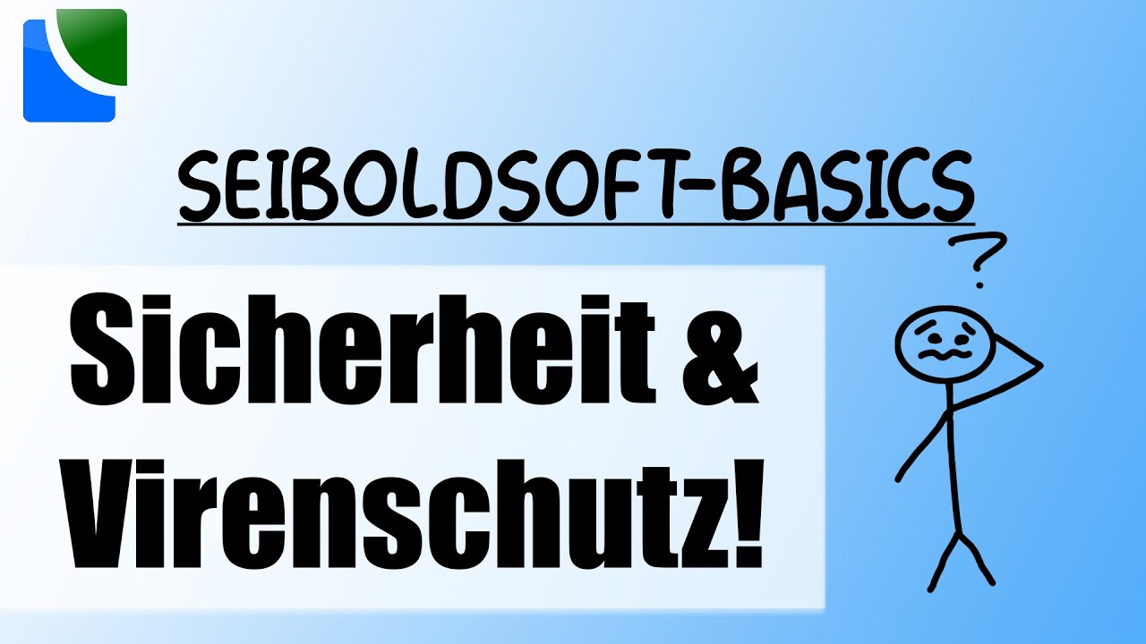 #SeiboldSoftBasics - #6 Sicherheit und Schutz vor Viren - YouTube