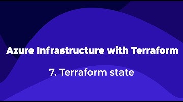 7. Azure Infrastructure with Terraform - Terraform state
