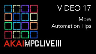 AKAI MPC LIVE III Video 17 - More Automation Tips