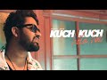 Kuch Kuch Hota Hai - Unplugged Cover | Rahul Jain | Shahrukh Khan | Kajol