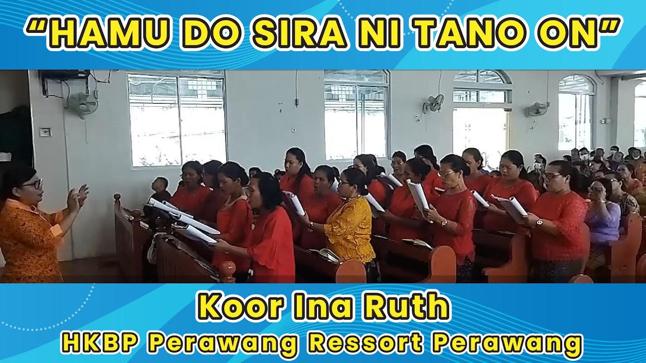HAMU DO SIRA NI TANO ON | Koor Ina Ruth HKBP Perawang Ressort Perawang | Cipt. Pdt. JCZ. Pasaribu