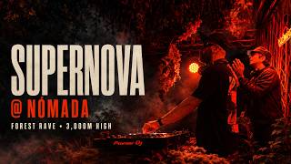 SUPERNOVA @: NOMADA: A FOREST RAVE IN THE CLOUDS AT 3,000 METERS HIGH