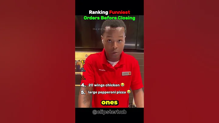 Ranking the Funniest Orders Before Closing