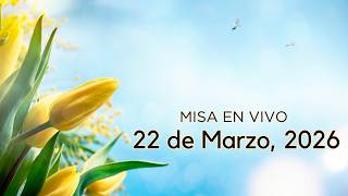 22 de Marzo 2026 - V Domingo de Cuaresma