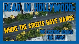 Dead in Hollywood: Where the Streets Have Names (4k!)