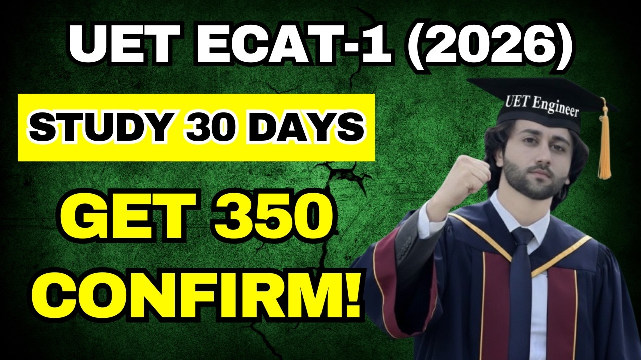 UET ECAT 1 2026 Last Month Study Plan I How to Prepare UET ECAT in One ...